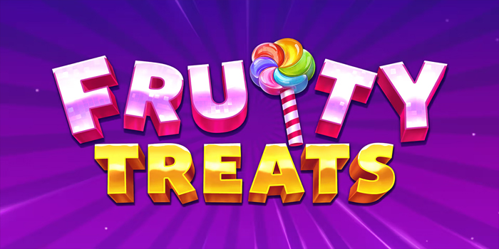 Strategi Cerdas Untuk Jackpot Besar di Slot Fruity Treats