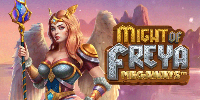 Tips Slot Might Of Freya Megaways Yang Bisa Jackpot